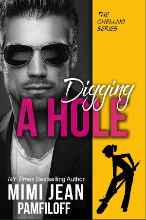 [OHellNo 03] • DIGGING a HOLE (The OHellNO Series Book 3)